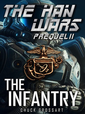 cover image of The Infantry (The Han Wars Prequels Book 2)